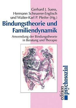 Kartonierter Einband Bindungstheorie und Familiendynamik von Gerhard J. Suess, Hermann Scheuerer-Englisch, Walter-Karl P. Pfeifer