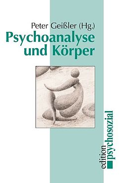 Paperback Psychoanalyse und Körper von Peter Geißler