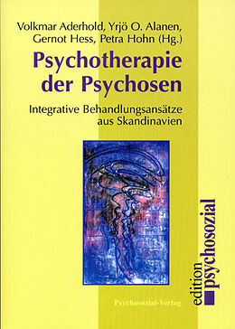 Kartonierter Einband Psychotherapie der Psychosen von Volkmar Aderhold, Yrjö Alanen, Gernot Hess