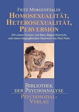 Kartonierter Einband Homosexualität, Heterosexualität, Perversion von Fritz Morgenthaler