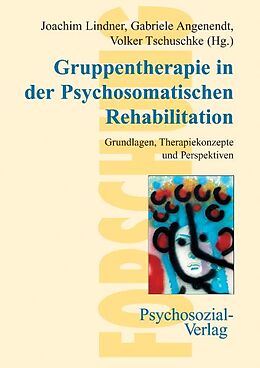 Paperback Gruppentherapie in der psychosomatischen Rehabilitation von Joachim Lindner, Gabriele Angenendt, Volker Tschuschke