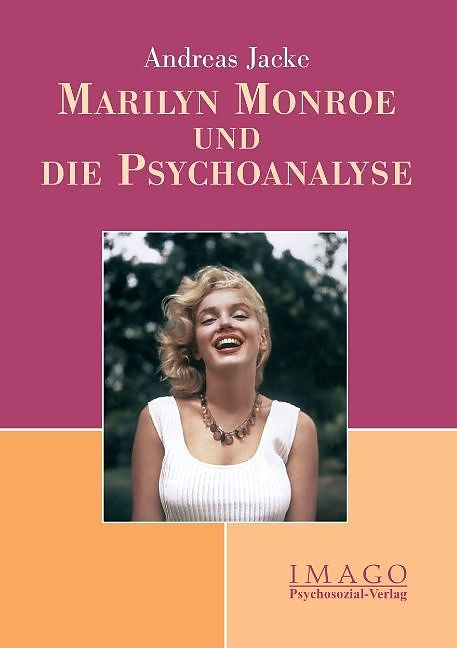 Marilyn Monroe und die Psychoanalyse