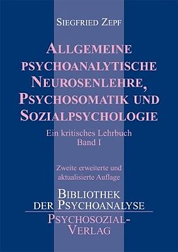 Fester Einband Allgemeine psychoanalytische Neurosenlehre, Psychosomatik und Sozialpsychologie von Siegfried Zepf