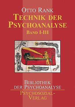 Fester Einband Technik der Psychoanalyse Band IIII von Otto Rank