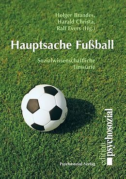 Kartonierter Einband Hauptsache Fußball von Holger Brandes, Harald Christa, Ralf Evers