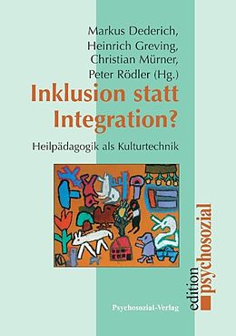 Kartonierter Einband Inklusion statt Integration? von Markus Dederich, Heinrich Greving, Christian Mürner