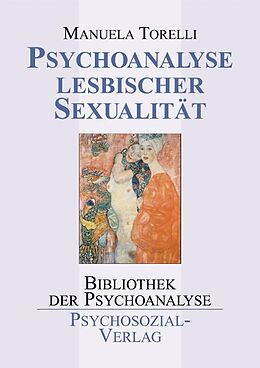 Kartonierter Einband Psychoanalyse lesbischer Sexualität von Manuela Torelli