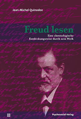 Kartonierter Einband Freud lesen von Jean-Michel Quinodoz