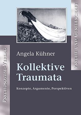 Kartonierter Einband Kollektive Traumata von Angela Kühner