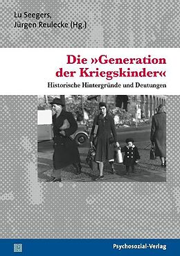 Kartonierter Einband Die »Generation der Kriegskinder« von Lu Seegers