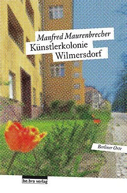 Kartonierter Einband Künstlerkolonie Wilmersdorf von Manfred Maurenbrecher