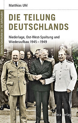 Fester Einband Die Teilung Deutschlands von Matthias Uhl