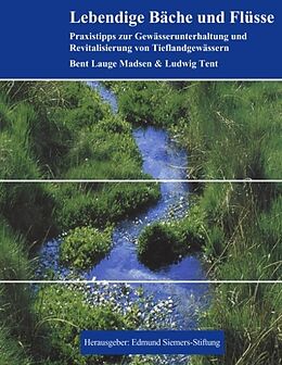 Kartonierter Einband Lebendige Bäche und Flüsse von Bent Lauge Madsen, Ludwig Tent