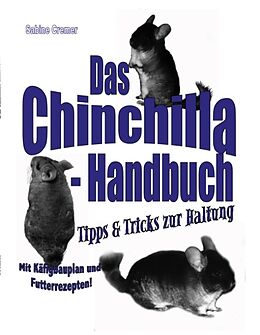 Kartonierter Einband Das Chinchilla-Handbuch von Sabine Cremer