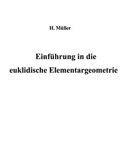 Kartonierter Einband Einführung in die euklidische Elementargeometrie von Harald Müller