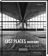 Fester Einband Lost Places Magdeburg von Marc Mielzarjewicz