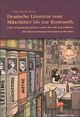 E-Book (epub) Deutsche Literatur vom Mittelalter bis zur Romantik von Adina-Monica Trinca