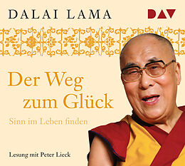 Audio CD (CD/SACD) Der Weg zum Glück. Sinn im Leben finden von XIV. Dalai Lama