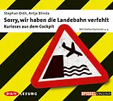 Audio CD (CD/SACD) Sorry, wir haben die Landebahn verfehlt Kurioses aus dem Cockpit von Stephan Orth, Antje Blinda