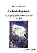 Fester Einband Das Insel-Alben-Buch. 100 Highlights der Pop-Musik-Kultur 1961-2002 von Günter Ramsauer