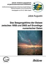 Kartonierter Einband (Kt) Das Seegangsklima der Ostsee zwischen 1958 und 2002 auf Grundlage numerischer Daten von Jobst Augustin