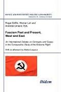 Fascism Past and Present, West and East - An International Debate on Concepts and Cases in the Comparative Study of the Extreme Right