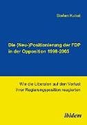 Die (Neu-)Positionierung der FDP in der Opposition 1998-2005