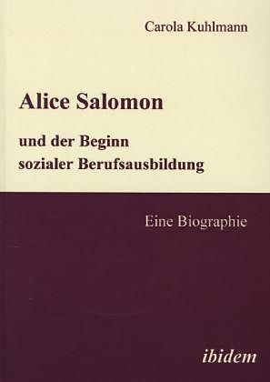 Alice Salomon und der Beginn sozialer Berufsausbildung