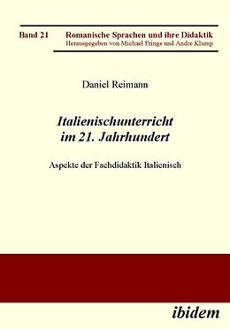 Kartonierter Einband Italienischunterricht im 21. Jahrhundert von Daniel Reimann