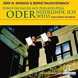 Audio CD (CD/SACD) Tonstörungen aus Philadelphia von Jörg W. Gronius, Bernd Rauschenbach