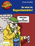 E-Book (epub) Kommissar Kugelblitz - So wirst du Superdetektiv! von Ursel Scheffler