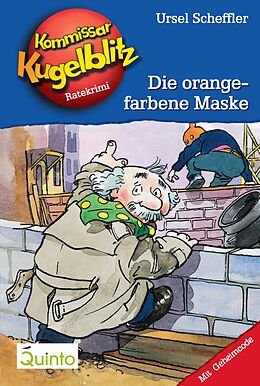 E-Book (epub) Kommissar Kugelblitz 02. Die orangefarbene Maske von Ursel Scheffler