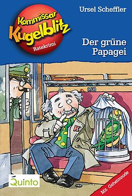 E-Book (epub) Kommissar Kugelblitz 04. Der grüne Papagei von Ursel Scheffler