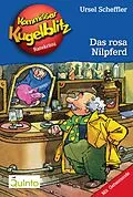 E-Book (epub) Kommissar Kugelblitz 08. Das rosa Nilpferd von Ursel Scheffler