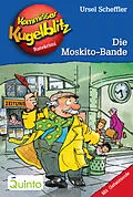 E-Book (epub) Kommissar Kugelblitz 21. Die Moskito-Bande von Ursel Scheffler
