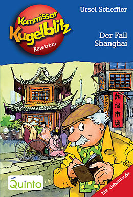 E-Book (epub) Kommissar Kugelblitz 28. Der Fall Shanghai von Ursel Scheffler