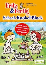 E-Book (epub) Fritz & Fertig Schach-Knobel-Block von Jörg Hilbert, Björn Lengwenus