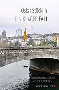 E-Book (epub) Ein klarer Fall: Schweizer Krimi von Oskar Stöcklin