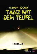 E-Book (epub) Tanz mit dem Teufel: Thriller von Heidrun Bücker
