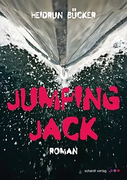 E-Book (epub) Jumping Jack: Thriller von Heidrun Bücker