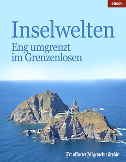 E-Book (epub) Inselwelten von Frankfurter Allgemeine Archiv