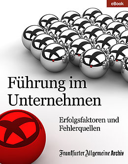 E-Book (epub) Führung im Unternehmen von Frankfurter Allgemeine Archiv