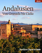 E-Book (epub) Andalusien von Frankfurter Allgemeine Archiv