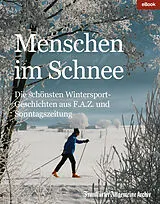 E-Book (pdf) Menschen im Schnee von Frankfurter Allgemeine Archiv
