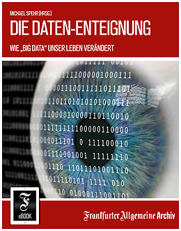 E-Book (pdf) Die Daten-Enteignung von Frankfurter Allgemeine Archiv