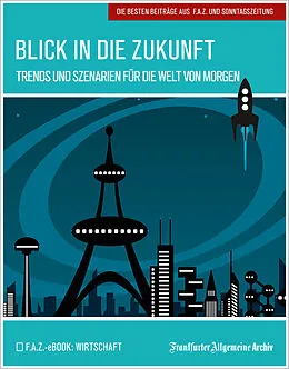 E-Book (pdf) Blick in die Zukunft von Frankfurter Allgemeine Archiv