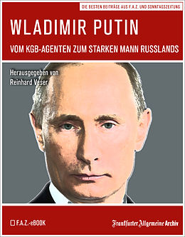 E-Book (epub) Wladimir Putin von Frankfurter Allgemeine Archiv