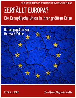 E-Book (epub) Zerfällt Europa von Frankfurter Allgemeine Archiv