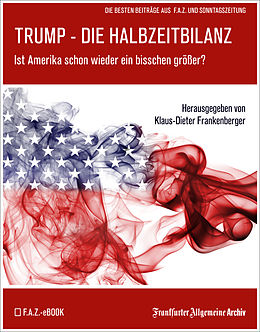 E-Book (pdf) Trump  Die Halbzeitbilanz von Frankfurter Allgemeine Archiv