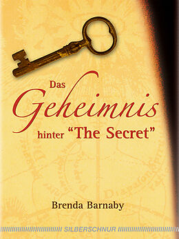 Fester Einband Das Geheimnis hinter The Secret von Brenda Barnaby